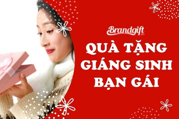 Top quà tặng giáng sinh cho bạn gái hay ho, tâm lý